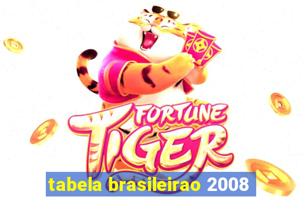 tabela brasileirao 2008